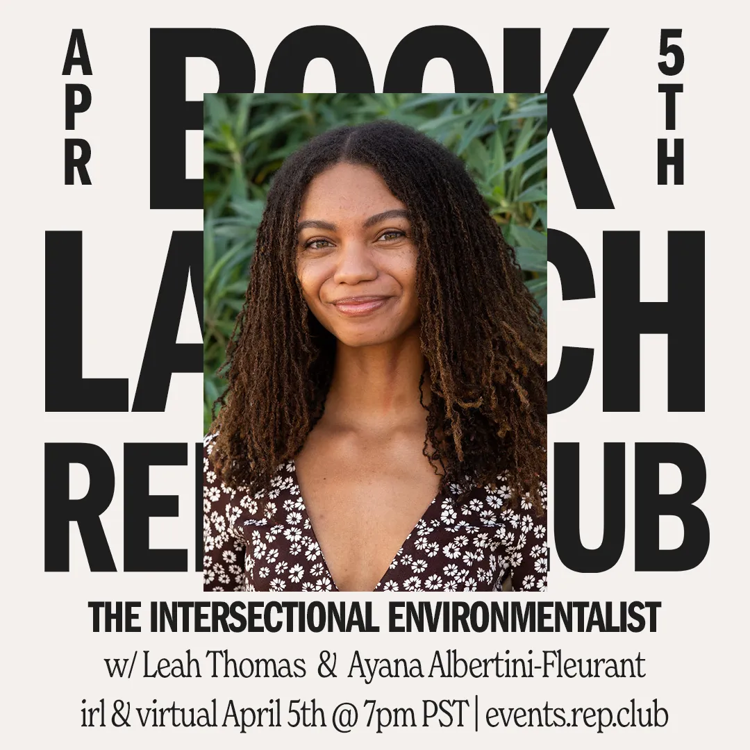 April 5th EVENT: Intersectional Environmentalist // Fireside Chat w/ Leah Thomas   Ayana Albertini-Fleurant