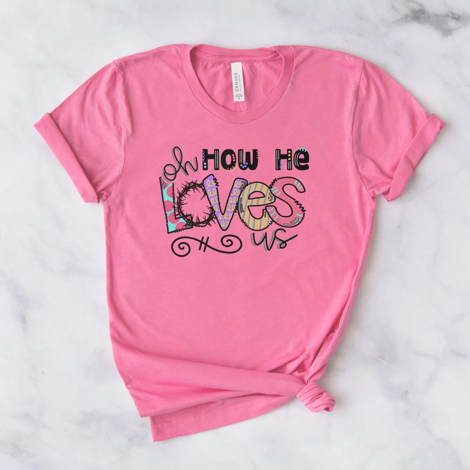 Oh How He Loves Us Tee